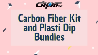 Carbon Fiber Kit and Plasti Dip Bundles at DipIt in Canada