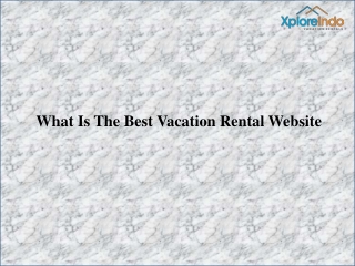 Best Vacation rental listing site in India - XploreIndo