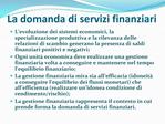 La domanda di servizi finanziari