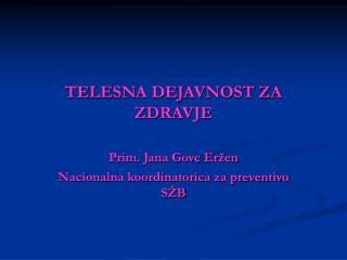 TELESNA DEJAVNOST ZA ZDRAVJE