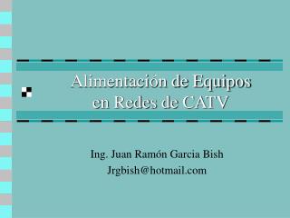 Alimentación de Equipos en Redes de CATV