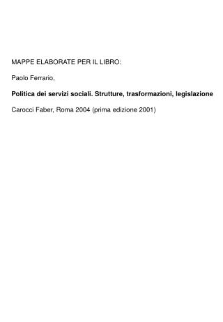MAPPE ELABORATE PER IL LIBRO: Paolo Ferrario, Politica dei servizi sociali. Strutture, trasformazioni, legislazione