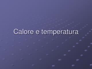 Calore e temperatura