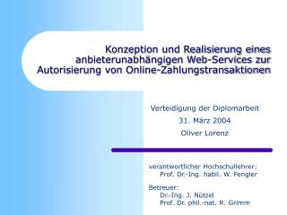 Konzeption und Realisierung eines anbieterunabhängigen Web-Services zur Autorisierung von Online-Zahlungstransaktionen