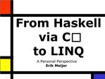 From Haskell via C to LINQ