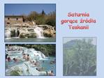 Saturnia gorace zr dla Toskanii