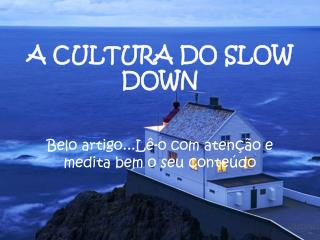 Belo artigo...Lê-o com atenção e medita bem o seu conteúdo