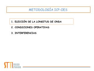 ELECCIÓN DE LA LONGITUD DE ONDA CONDICIONES OPERATIVAS INTERFERENCIAS