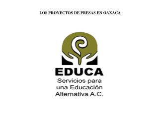 LOS PROYECTOS DE PRESAS EN OAXACA
