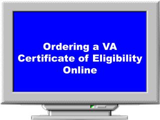 Ordering a VA Certificate of Eligibility Online