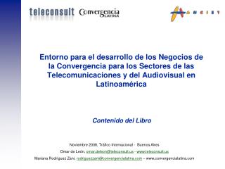 Entorno para el desarrollo de los Negocios de la Convergencia para los Sectores de las Telecomunicaciones y del Audiovis