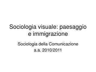 Sociologia visuale: paesaggio e immigrazione