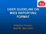USER GUIDELINE ON MIES REPORTING FORMAT
