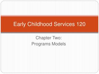 Early Childhood Services 120