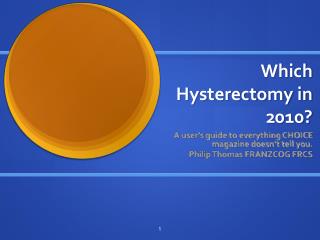 Which Hysterectomy in 2010?