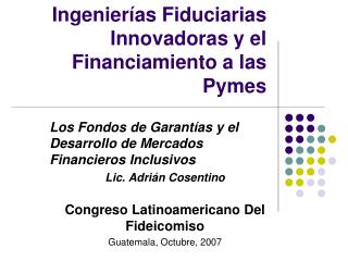 Ingenierías Fiduciarias Innovadoras y el Financiamiento a las Pymes