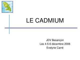 LE CADMIUM