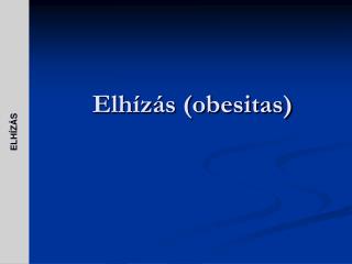 Elhízás (obesitas)