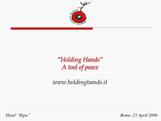“ Holding Hands” A tool of peace holdinghands.it