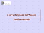 I servizi telematici dell Agenzia