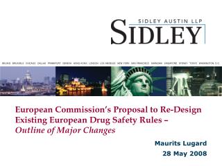 European Commission’s Proposal to Re-Design Existing European Drug Safety Rules – Outline of Major Changes