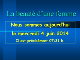 La beauté d’une femme