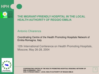 THE MIGRANT-FRIENDLY HOSPITAL IN THE LOCAL HEALTH AUTHORITY OF REGGIO EMILIA Antonio Chiarenza