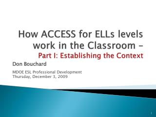 How ACCESS for ELLs levels work in the Classroom – Part I: Establishing the Context