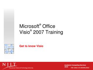 Microsoft ® Office Visio ® 2007 Training