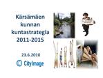 K rs m en kunnan kuntastrategia 2011-2015 23.6.2010