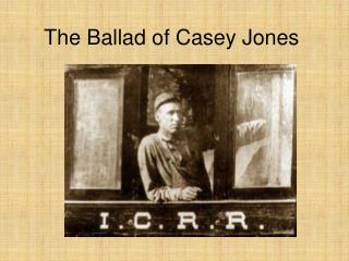 The Ballad of Casey Jones