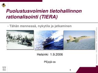 Puolustusvoimien tietohallinnon rationalisointi (TIERA)