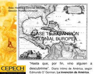 CLASE 15: EXPANSI ÓN COLONIAL EUROPEA