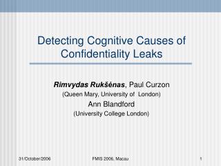 Detecting Cognitive Causes of Confidentiality Leaks