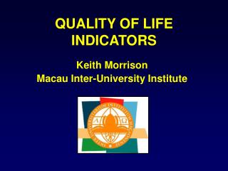 QUALITY OF LIFE INDICATORS