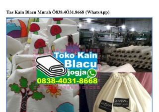 Tas Kain Blacu Murah 0838.403I.8668[wa]