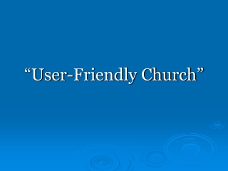“User-Friendly Church”