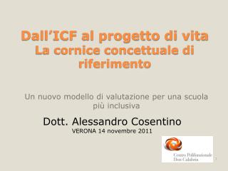 Dall’ICF al progetto di vita La cornice concettuale di riferimento