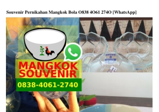 Souvenir Pernikahan Mangkok Bola O838 4O61 274O[wa]