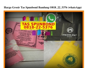 Harga Grosir Tas Spunbond Bandung 0818·22·5376[wa]