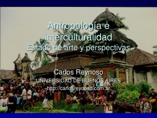 Antropología e interculturalidad Estado de arte y perspectivas