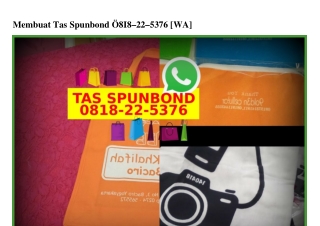 Membuat Tas Spunbond 0818.22.5376[wa]