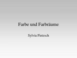 Farbe und Farbräume