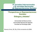 VI Jornadas Internacionales y III Jornadas Nacionales de Representaciones Sociales