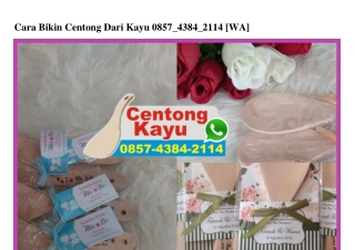 Cara Bikin Centong Dari Kayu O85743842II4[wa]