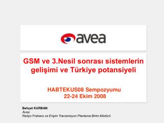 GSM ve 3.Nesil sonrası sistemlerin gelişimi ve Türkiye potansiyeli