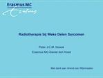 Radiotherapie bij Weke Delen Sarcomen