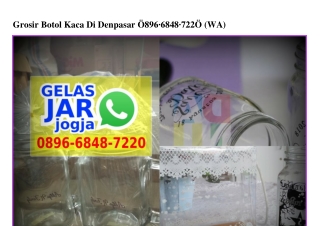 Grosir Botol Kaca Di Denpasar Ô896–6848–722Ô[wa]