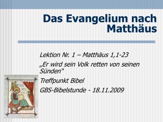 Das Evangelium nach Matthäus