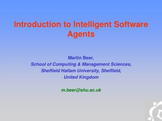 Introduction to Intelligent Software Agents